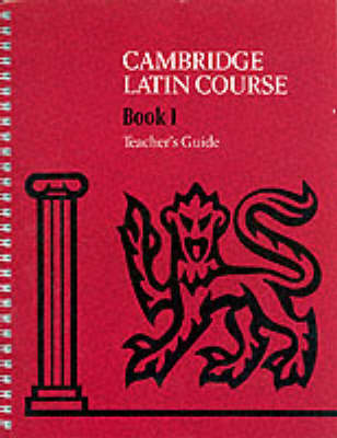 Cambridge Latin Course Teacher's Guide 1 4th Edition 4th Revised edition