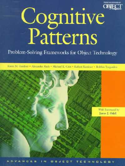 Cognitive Patterns: Problem-Solving Frameworks for Object Technology
