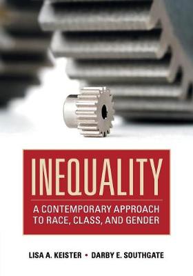 Inequality: A Contemporary Approach to Race, Class, and Gender