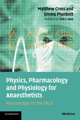 Physics, Pharmacology and Physiology for Anaesthetists: Key Concepts for the FRCA
