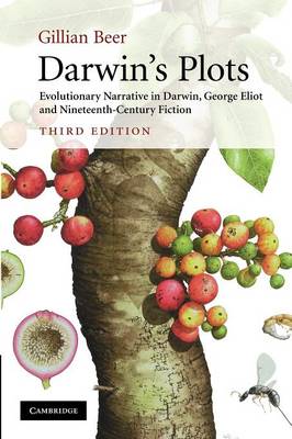 Darwin's Plots: Evolutionary Narrative in Darwin, George Eliot and Nineteenth-Century Fiction 3rd Revised edition