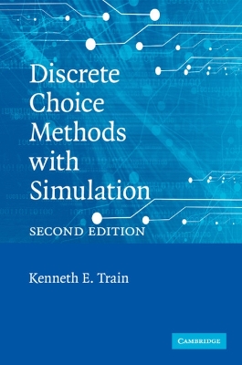 Discrete Choice Methods with Simulation 2nd Revised edition