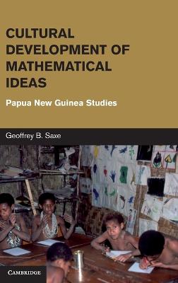 Cultural Development of Mathematical Ideas: Papua New Guinea Studies
