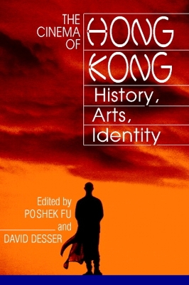 Cinema of Hong Kong: History, Arts, Identity