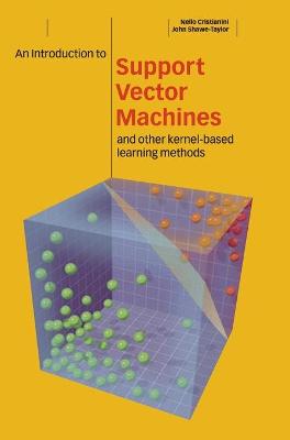 Introduction to Support Vector Machines and Other Kernel-based Learning  Methods