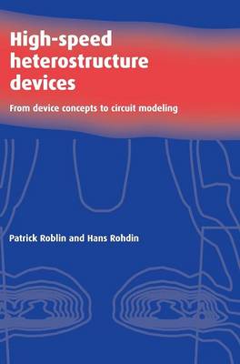 High-Speed Heterostructure Devices: From Device Concepts to Circuit Modeling