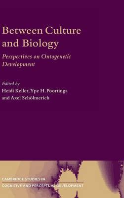 Between Culture and Biology: Perspectives on Ontogenetic Development