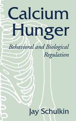 Calcium Hunger: Behavioral and Biological Regulation