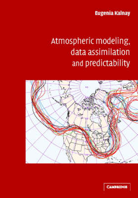 Atmospheric Modeling, Data Assimilation and Predictability