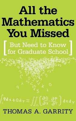 All the Mathematics You Missed: But Need to Know for Graduate School