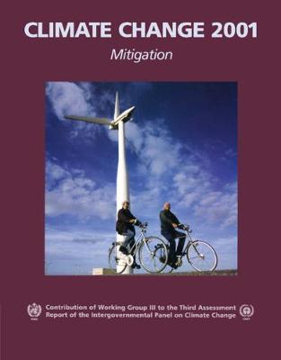 Climate Change 2001: Mitigation: Contribution of Working Group III to the Third Assessment Report of the  Intergovernmental Panel on Climate Change
