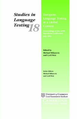European Language Testing in a Global Context: Proceedings of the ALTE Barcelona Conference July 2001