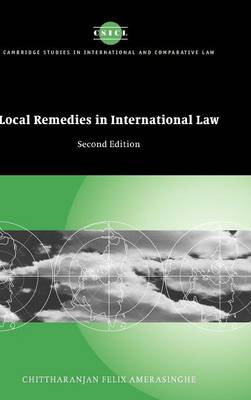 Local Remedies in International Law 2nd Revised edition