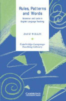 Rules, Patterns and Words: Grammar and Lexis in English Language Teaching