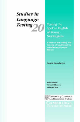 Testing the Spoken English of Young Norwegians: A Study of Testing Validity and the Role of Smallwords in Contributing to  Pupils' Fluency