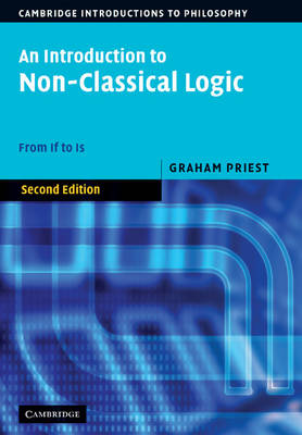 Introduction to Non-Classical Logic: From If to Is 2nd Revised edition