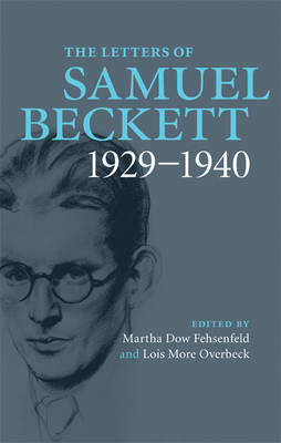 Letters of Samuel Beckett: Volume 1, 19291940