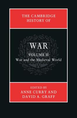 Cambridge History of War: Volume 2, War and the Medieval World