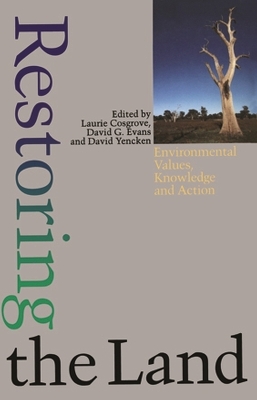 Restoring The Land: Environmental Values, Knowledge and Action
