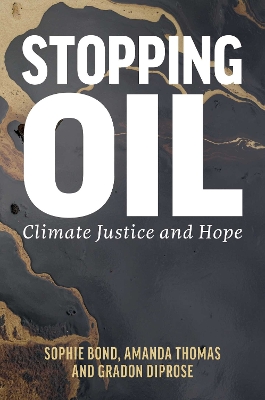 Stopping Oil: Climate Justice and Hope