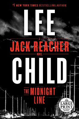 Midnight Line: A Jack Reacher Novel Large type / large print edition