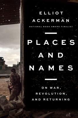 Places and Names: On War, Revolution, and Returning