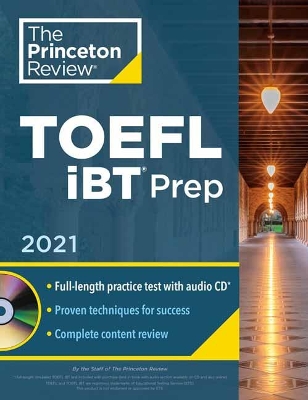 Princeton Review TOEFL iBT Prep with Audio CD, 2021: Practice Test plus Audio CD plus Strategies and Review