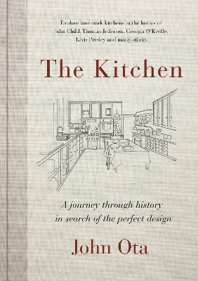 Kitchen: A Journey Through |History in Search of the Perfect Design