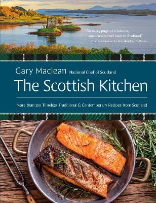 Scottish Kitchen: More than 100 Timeless Traditional and Contemporary Recipes from Scotland
