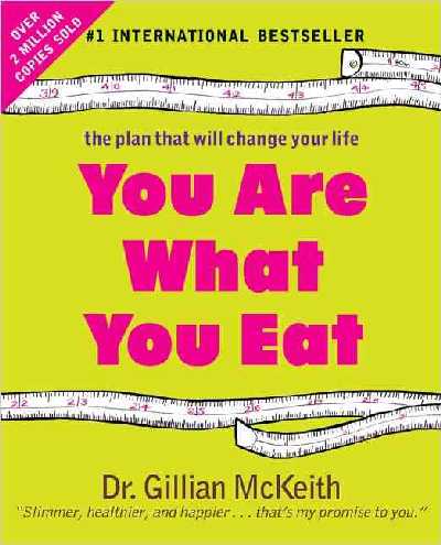 You Are What You Eat: The Plan That Will Change Your Life