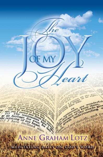 Joy of My Heart: Meditating Daily on God's Word (A 365-Day Devotional)