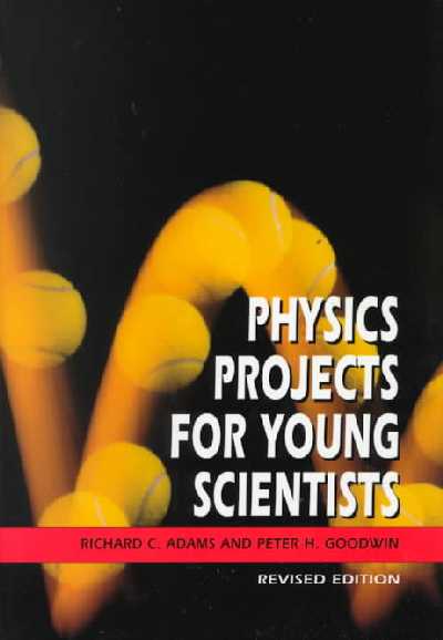 Physics Projects for Young Scientists Library edition