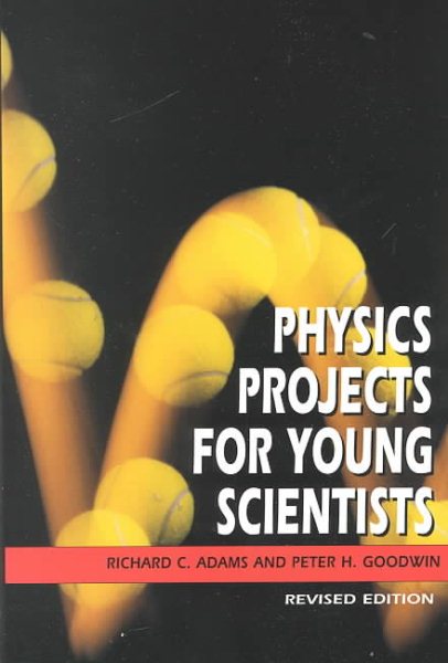 Physics Projects for Young Scientists Revised ed.
