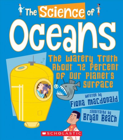 Science of Oceans: The Watery Truth about 72 Percent of Our Planet's Surface  (the Science of the Earth) Library ed.