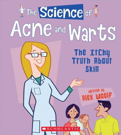 Science of Acne and Warts: The Itchy Truth about Skin (the Science of the  Body) Library ed.