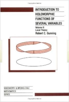 Introduction to Holomorphic Functions of Several Variables, Volume II: Local Theory