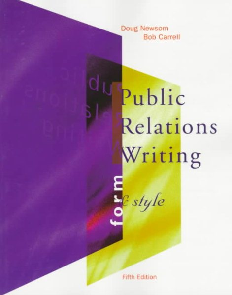 Public Relations Writing: Form and Style 5th Revised edition
