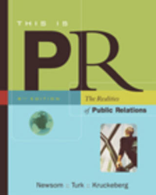 This is P.R.: The Realities of Public Relations 8th Revised edition