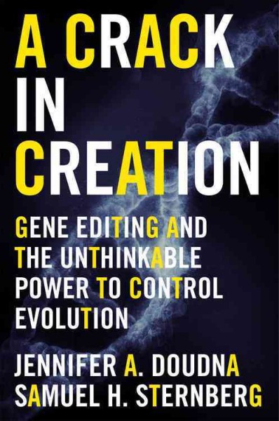 Crack in Creation: Gene Editing and the Unthinkable Power to Control Evolution