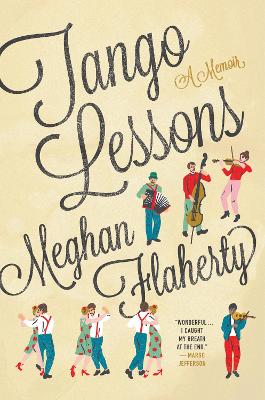 Tango Lessons: A Memoir