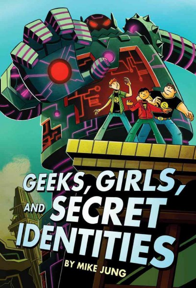 Geeks, Girls, and Secret Identities
