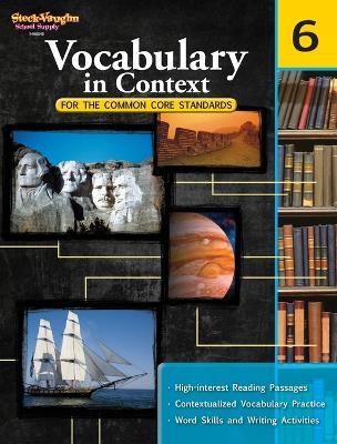 Vocabulary in Context for the Common Core Standards Reproducible Grade 6 2011 ed.