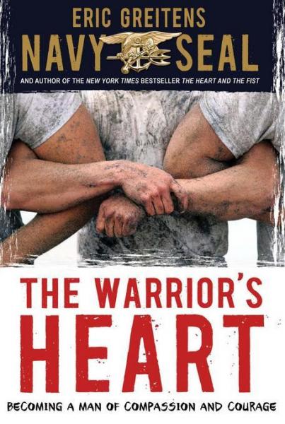 Warrior's Heart: Becoming a Man of Compassion and Courage
