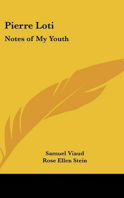 Pierre Loti: Notes of My Youth