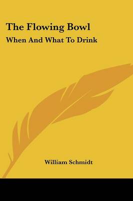 Flowing Bowl: When And What To Drink