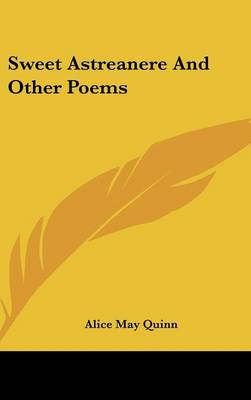 Sweet Astreanere And Other Poems