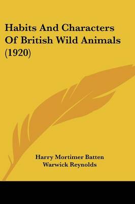 Habits And Characters Of British Wild Animals (1920)