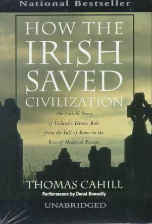 Audio: How the Irish Saved Civiliza Unabridged edition