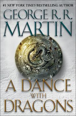 Dance with Dragons: A Song of Ice and Fire: Book Five