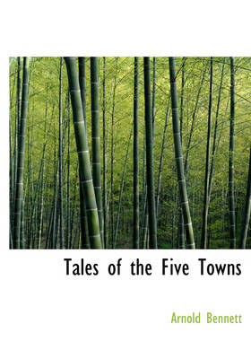 Tales of the Five Towns Large type / large print edition